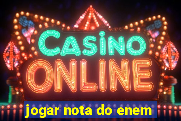 jogar nota do enem